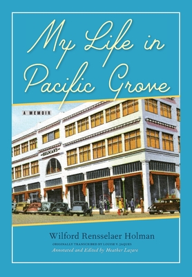 My Life in Pacific Grove: A Memoir Cover Image