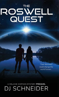 The Roswell Quest: A Melanie Simpson Mystery Prequel By Dj Schneider Cover Image