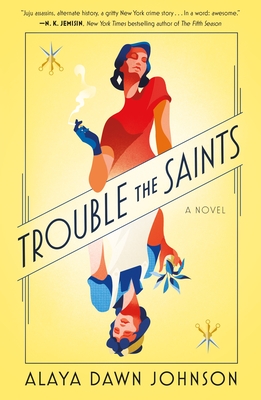 Trouble the Saints: A Novel By Alaya Dawn Johnson Cover Image