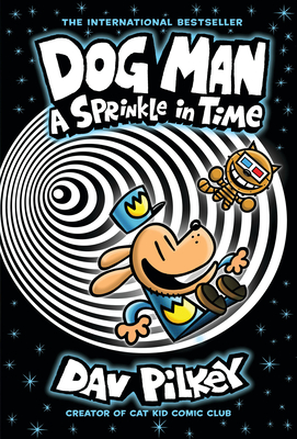 Dog Man: A Sprinkle in Time: A Graphic Novel (Dog Man #15): From