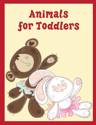 Animals for Toddlers: Mind Relaxation Everyday Tools from Pets and Wildlife Images for Adults to Relief Stress, ages 7-9 By Harry Blackice Cover Image