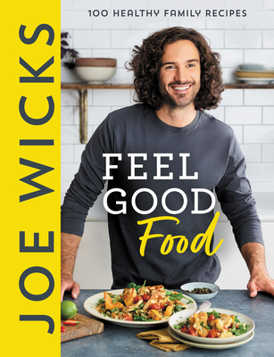 Joe Wicks Feel Good Food By Joe Wicks Cover Image