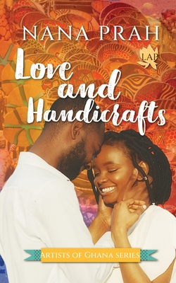 Love and Handicrafts By Nana Prah Cover Image