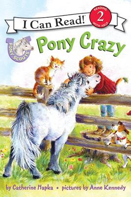 Pony Scouts: Pony Crazy (I Can Read Level 2) By Catherine Hapka, Anne Kennedy (Illustrator) Cover Image