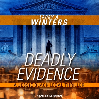 Deadly Evidence Lib/E By Xe Sands (Read by), Larry a. Winters Cover Image