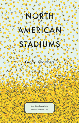 North American Stadiums (Max Ritvo Poetry Prize)