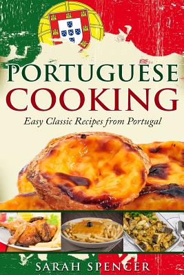 Portuguese Cooking ***Color Edition***: Easy Classic Recipes from Portugal Cover Image