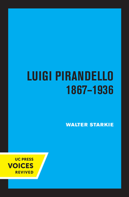 Luigi Pirandello, 1867 - 1936, 3rd Edition By Walter Starkie Cover Image