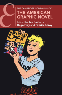 The Cambridge Companion to the American Graphic Novel (Cambridge Companions to Literature) Cover Image