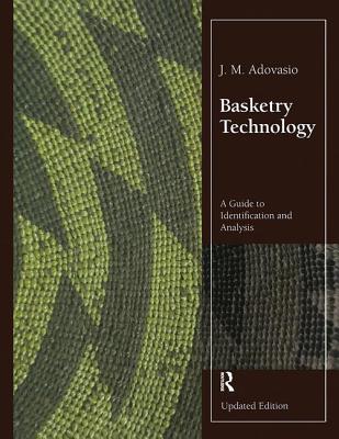 Basketry Technology: A Guide to Identification and Analysis, Updated Edition Cover Image