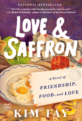 Cover for Love & Saffron: A Novel of Friendship, Food, and Love