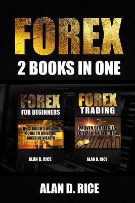 Forex: 2 books in one: Forex for Beginners, Forex Trading Cover Image