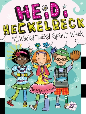 Heidi Heckelbeck and the Wacky Tacky Spirit Week By Wanda Coven, Priscilla Burris (Illustrator) Cover Image