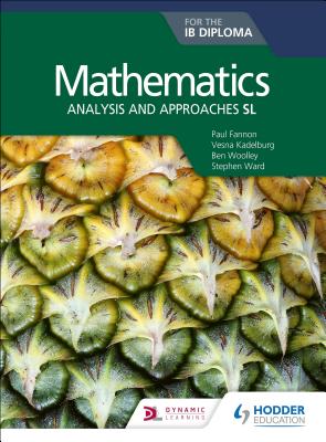 Mathematics for the Ib Diploma: Analysis and Approaches SL: Hodder Education Group Cover Image