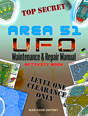 Area 51 UFO Maintenance and Repair Manual Activity Book (Dover Kids Activity Books: Fantasy)