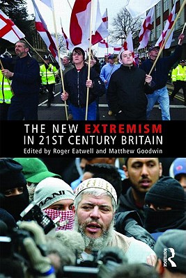 The New Extremism in 21st Century Britain (Routledge Studies in Extremism and Democracy) Cover Image
