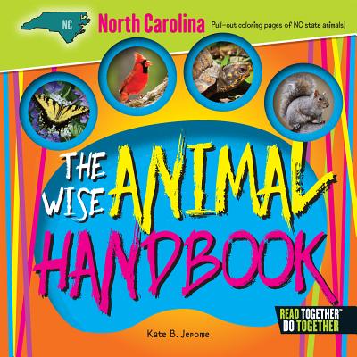 The Wise Animal Handbook North Carolina (Arcadia Kids)