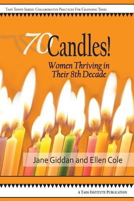 70Candles! Women Thriving in Their 8th Decade By Jane Giddan, Ellen Cole Cover Image