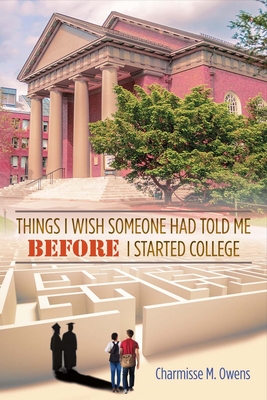 Things I Wish Someone Had Told Me Before I Started College