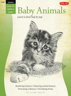 Drawing: Baby Animals: Learn to Draw Step by Step (How to Draw & Paint)