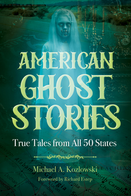American Ghost Stories: True Tales from All 50 States Cover Image