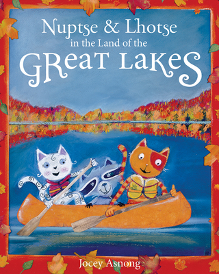 Nuptse and Lhotse in the Land of the Great Lakes (Nuptse and Lhotse Adventures)