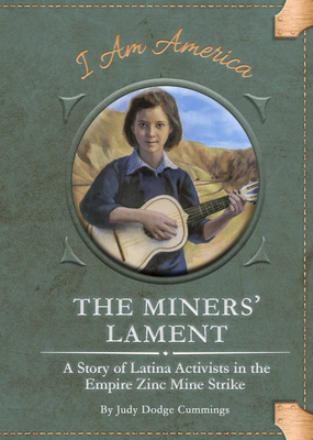 The Miners' Lament: A Story of Latina Activists in the Empire Zinc Mine Strike Cover Image