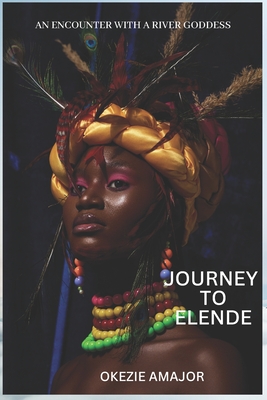 Journey to Elende: An Encounter with a River Goddess Cover Image