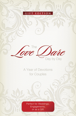 The Love Dare Day by Day, Gift Edition: A Year of Devotions for Couples Cover Image