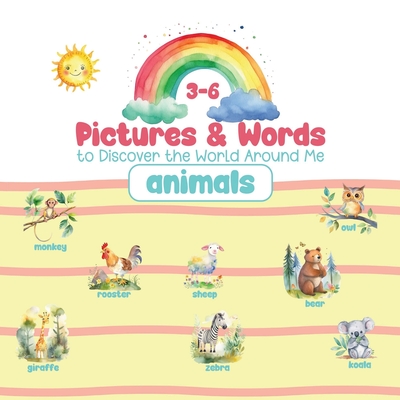 Pictures & Words to Discover the World Around Me: animals Cover Image