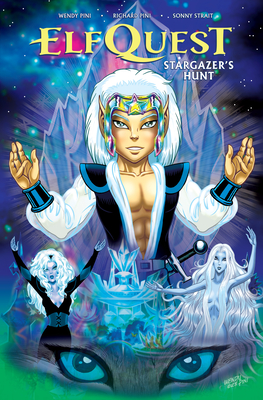 ElfQuest: Stargazer's Hunt Complete Edition By Wendy Pini, Richard Pini, Sonny Strait (Illustrator), Nate Piekos (Illustrator) Cover Image