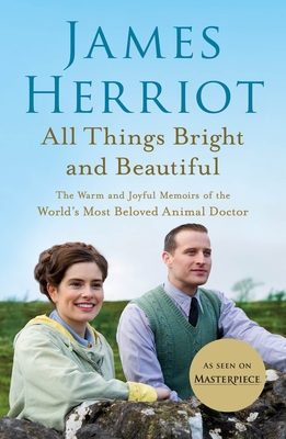 All Things Bright and Beautiful: The Warm and Joyful Memoirs of the World's Most Beloved Animal Doctor (All Creatures Great and Small #2) Cover Image