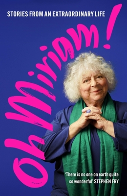 Oh Miriam!: Stories From An Extraordinary Life Cover Image