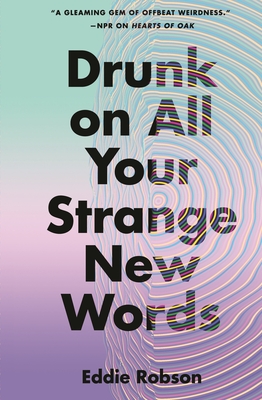 Cover for Drunk on All Your Strange New Words
