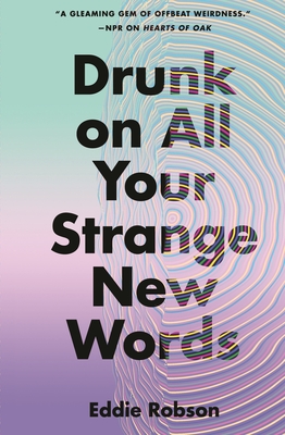 Drunk on All Your Strange New Words Cover Image