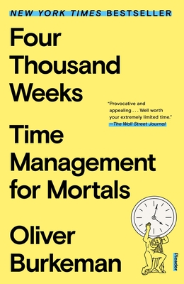 Four Thousand Weeks: Time Management for Mortals cover