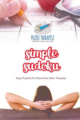 Simple Sudoku Easy Puzzles For Every One (240+ Puzzles) By Puzzle Therapist Cover Image
