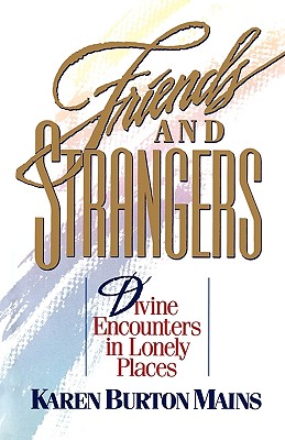 Friends and Strangers: Divine Encounters in Lonely Places Cover Image