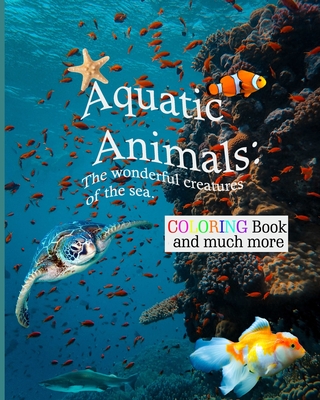 aquatic animals: the wonderful creatures of the sea (Paperback) | Hooked
