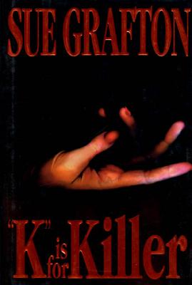 "K" is for Killer: A Kinsey Millhone Novel (Kinsey Millhone Alphabet Mysteries #11)