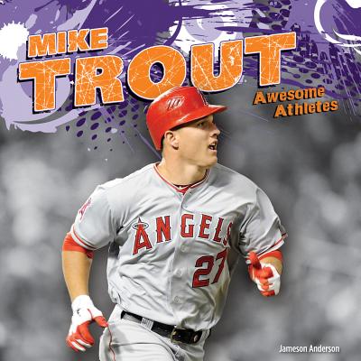 Mike Trout (Awesome Athletes) (Library Binding)