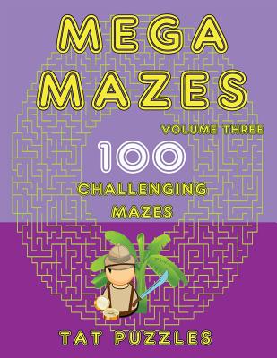 Mega Mazes: 100 Challenging Mazes Cover Image