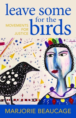 Leave Some for the Birds: Movements for Justice