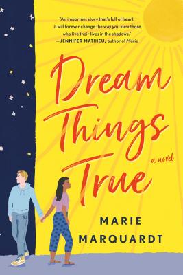 Dream Things True: A Novel