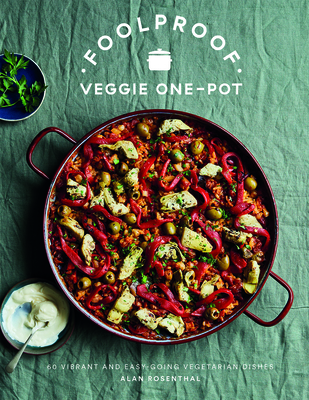 Foolproof Vegetarian One-Pot: 60 Delicious Dishes, From Weekend Slow Cooks to Easy-Going Traybakes By Alan Rosenthal Cover Image