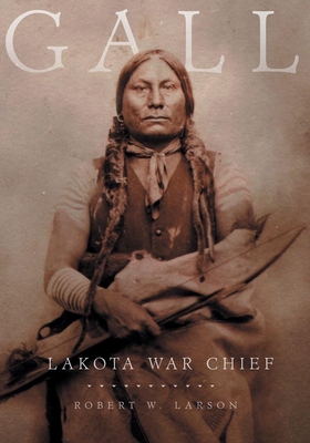 Gall: Lakota War Chief Cover Image