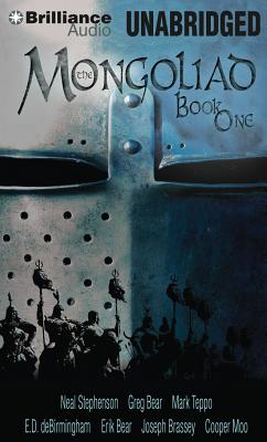 The Mongoliad: Book One (Mongoliad Cycle #1) By Neal Stephenson, Erik Bear, Greg Bear Cover Image