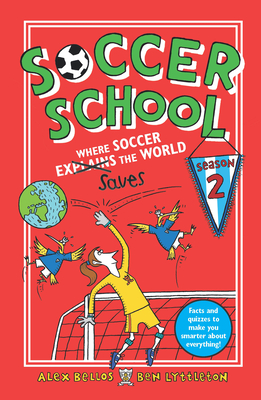 Soccer School Season 2: Where Soccer Explains (Saves) the World Cover Image