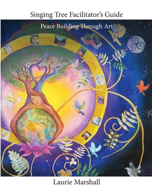 Singing Tree Facilitator's Guide: Peace Building Through Art Cover Image