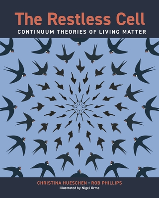 The Restless Cell: Continuum Theories of Living Matter Cover Image